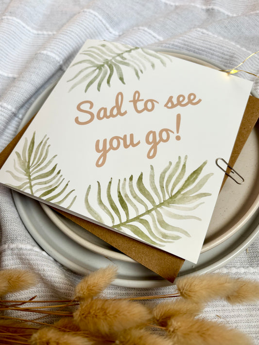 Leaving Card - Sad to See You Go
