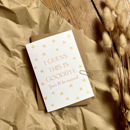 Leaving Card - I Guess This Is Goodbye