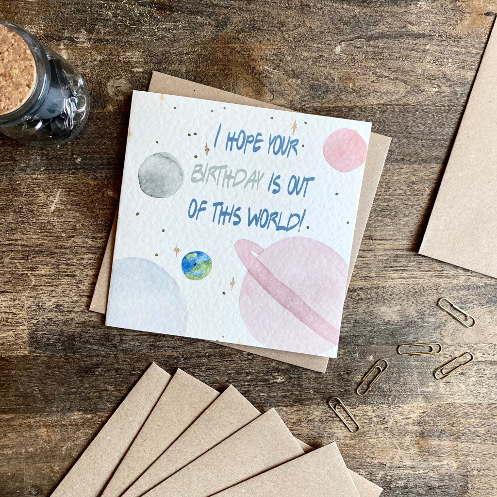 Birthday Card - Out Of This World